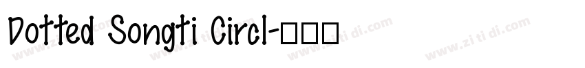 Dotted Songti Circl字体转换